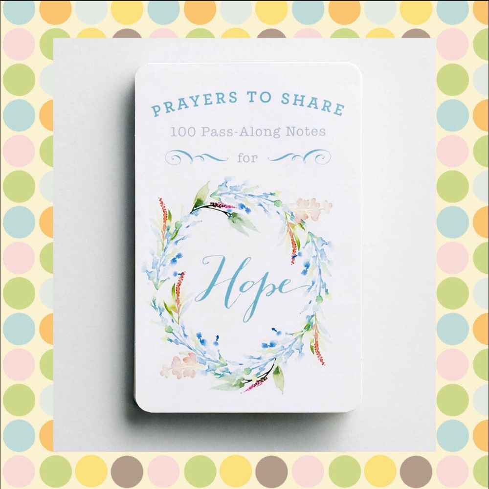 100 Pass Along Notes For Hope